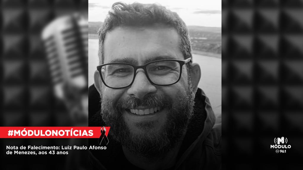 Nota de Falecimento: Luiz Paulo Afonso de Menezes, aos 43 anos