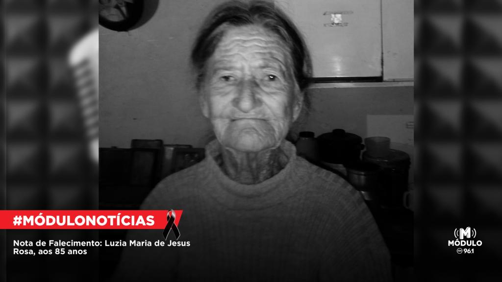 Nota de Falecimento: Luzia Maria de Jesus Rosa, aos 85 anos