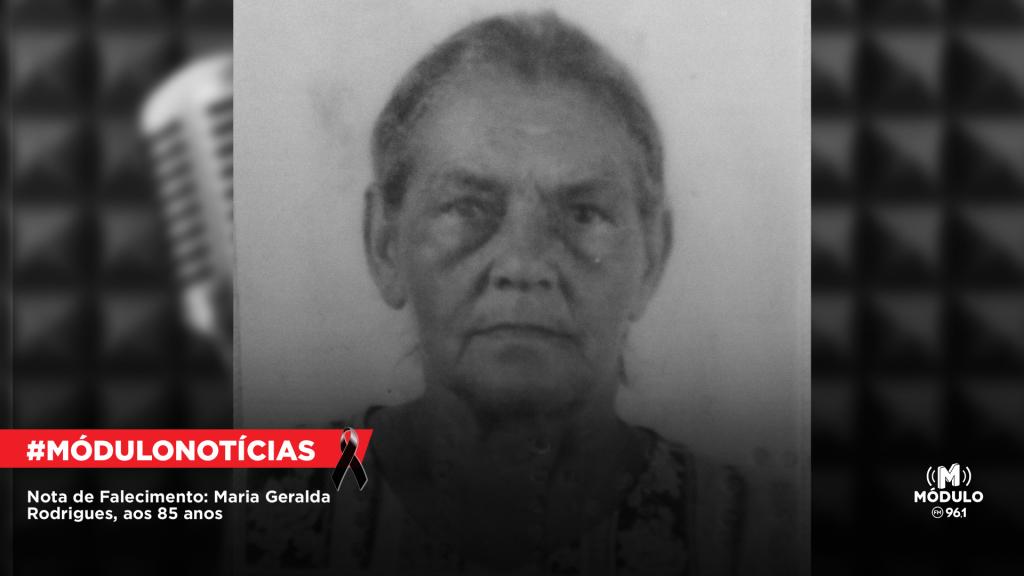 Nota de Falecimento: Maria Geralda Rodrigues, aos 85 anos