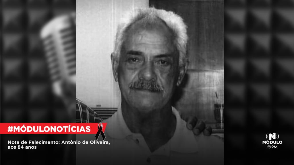 Nota de Falecimento: Antônio de Oliveira, aos 84 anos