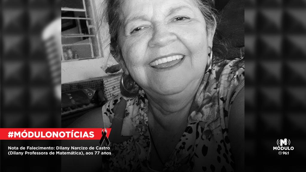 Nota de Falecimento: Dilany Narcizo de Castro (Dilany Professora de Matemática), aos 77 anos