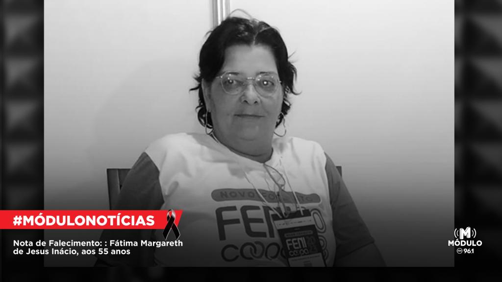 Nota de Falecimento: Fátima Margareth de Jesus Inácio, aos 55 anos