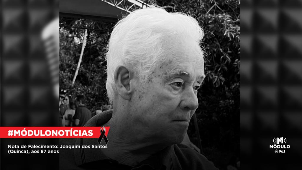 Nota de Falecimento: Joaquim dos Santos (Quinca), aos 87 anos