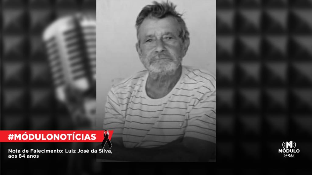 Nota de Falecimento: Luiz José da Silva, aos 84 anos
