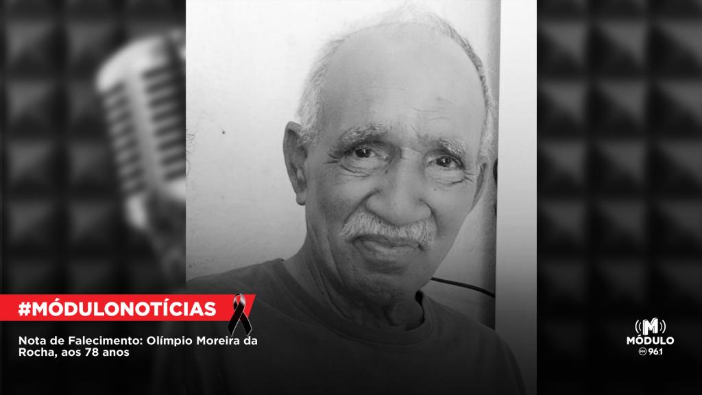 Nota de Falecimento: Olímpio Moreira da Rocha, aos 78 anos