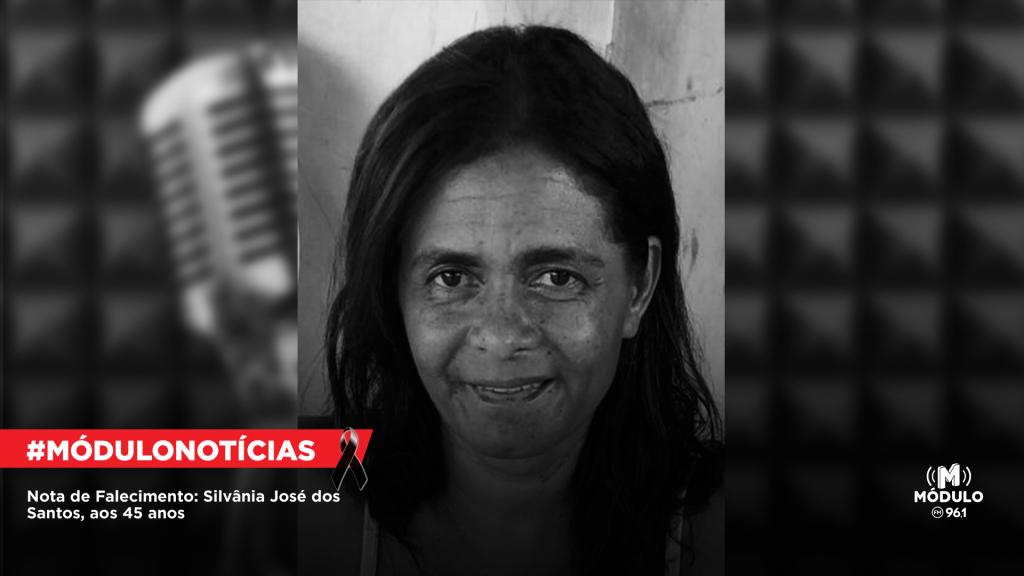 Nota de Falecimento: Silvânia José dos Santos, aos 45 anos