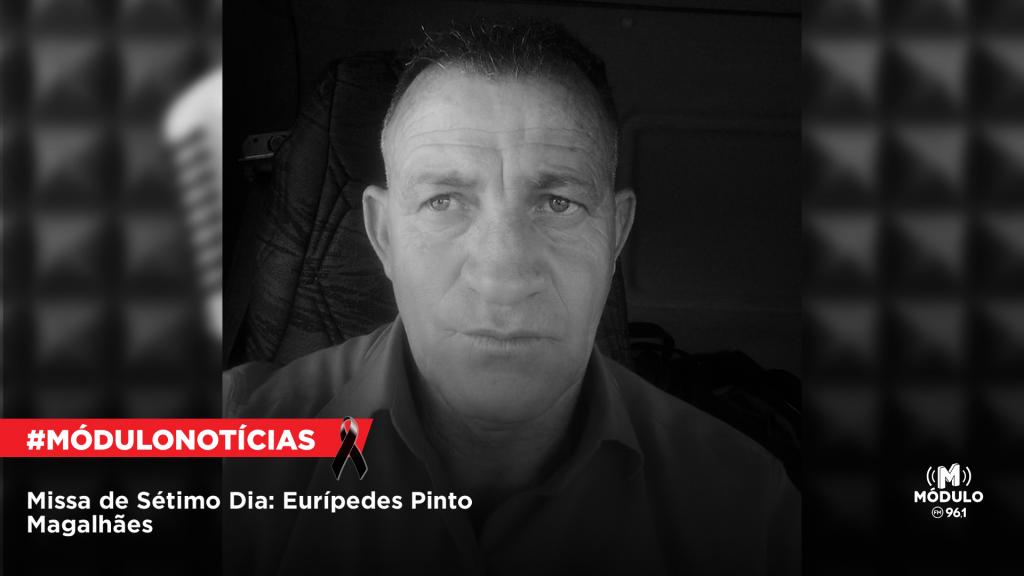 Missa de Sétimo Dia: Eurípedes Pinto Magalhães