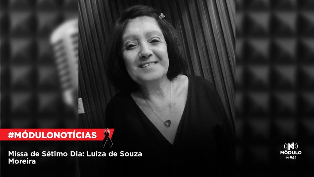 Missa de Sétimo Dia: Luiza de Souza Moreira