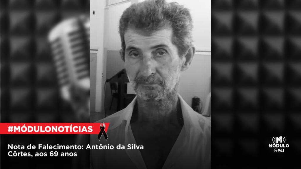 Nota de Falecimento: Antônio da Silva Côrtes, aos 69 anos