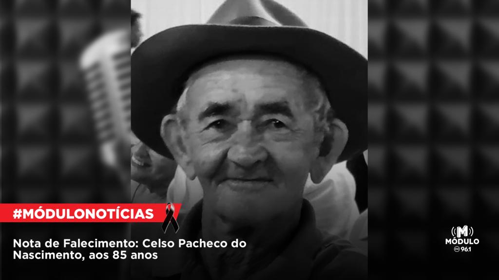 Nota de Falecimento: Celso Pacheco do Nascimento, aos 85...