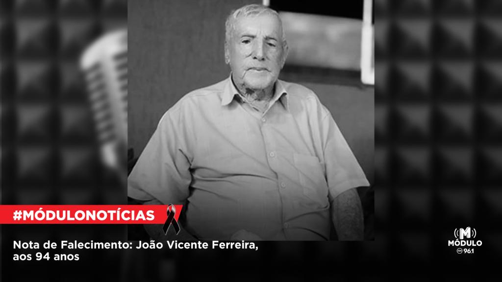 Nota de Falecimento: João Vicente Ferreira, aos 94 anos