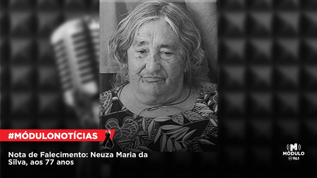 Nota de Falecimento: Neuza Maria da Silva, aos 77...