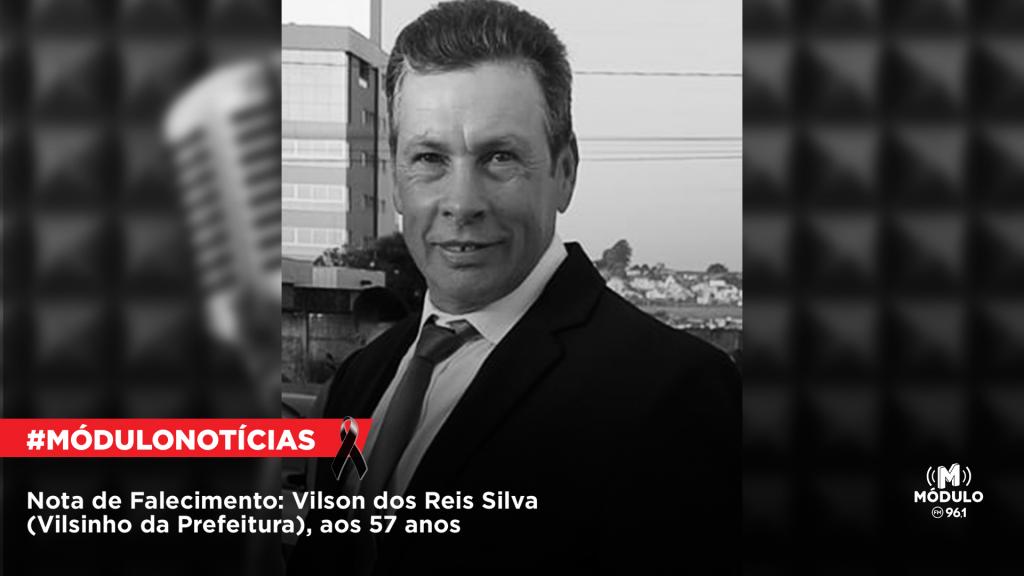 Nota de Falecimento: Vilson dos Reis Silva (Vilsinho da Prefeitura), aos 57 anos