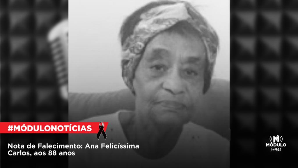 Nota de Falecimento: Ana Felicíssima Carlos, aos 88 anos