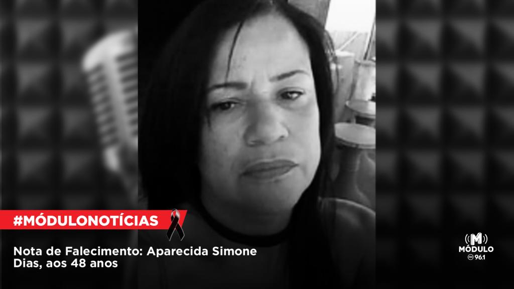 Nota de Falecimento: Aparecida Simone Dias, aos 48 anos