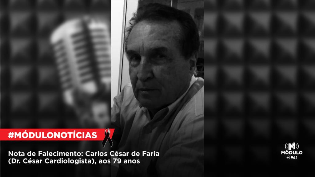 Nota de Falecimento: Carlos César de Faria (Dr. Cesar...