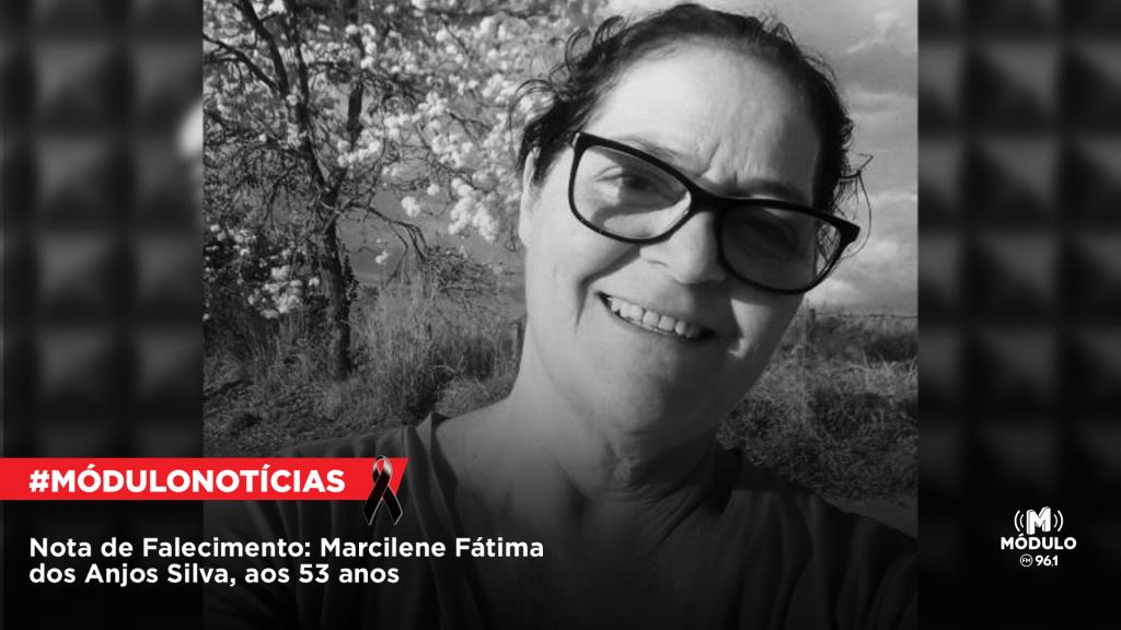 Nota de Falecimento: Marcilene Fátima dos Anjos Silva, aos...