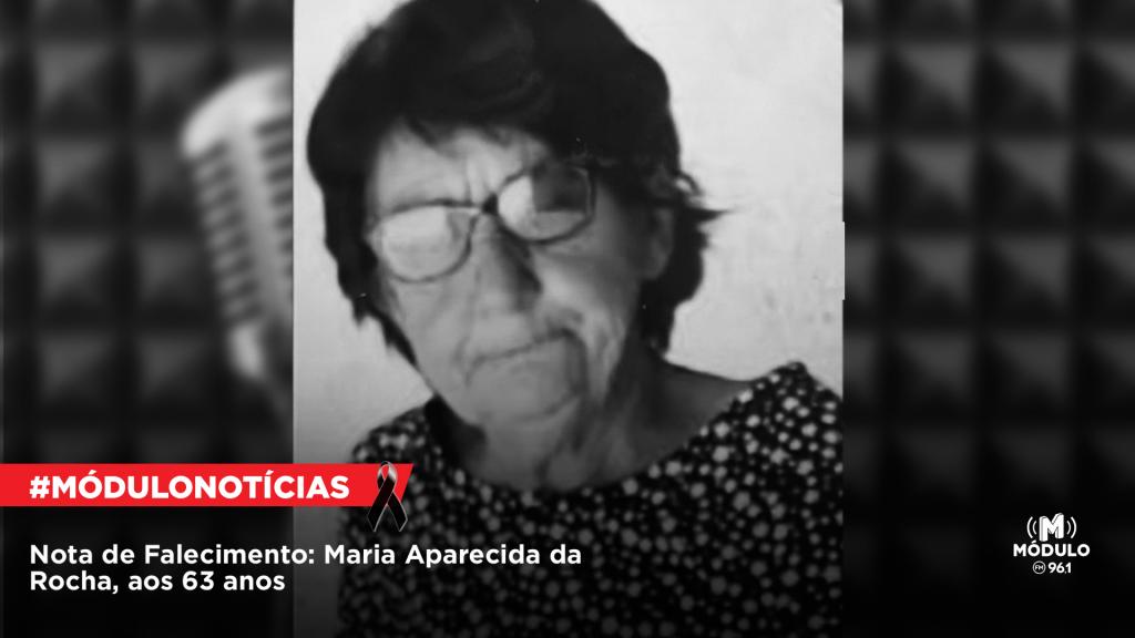 Nota de Falecimento: Maria Aparecida da Rocha, aos 63...