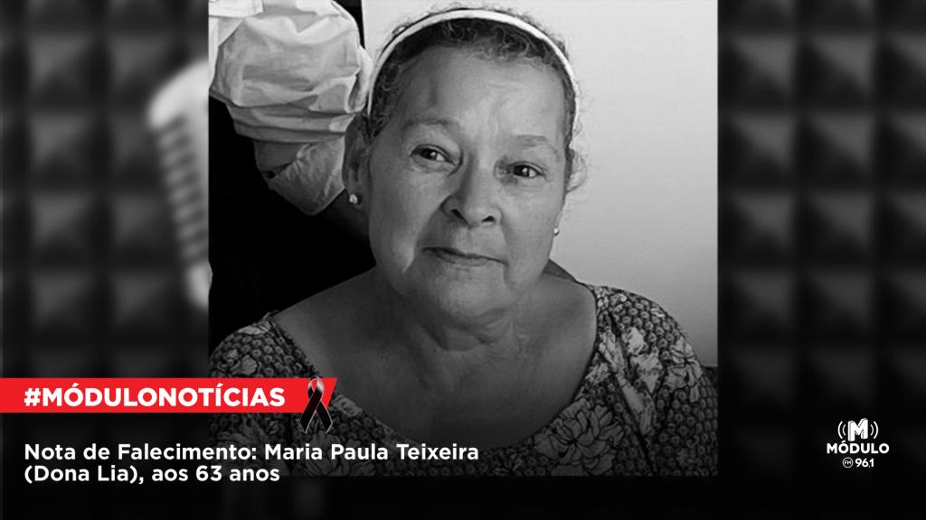 Nota de Falecimento: Maria Paula Teixeira (Dona Lia), aos...