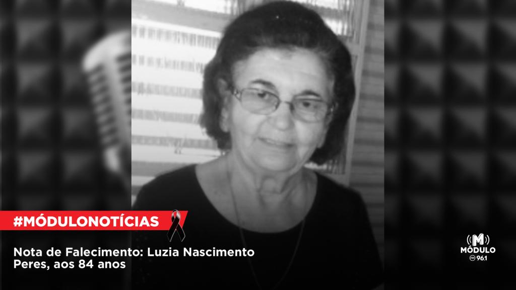 Nota de Falecimento: Luzia Nascimento Peres, aos 84 anos