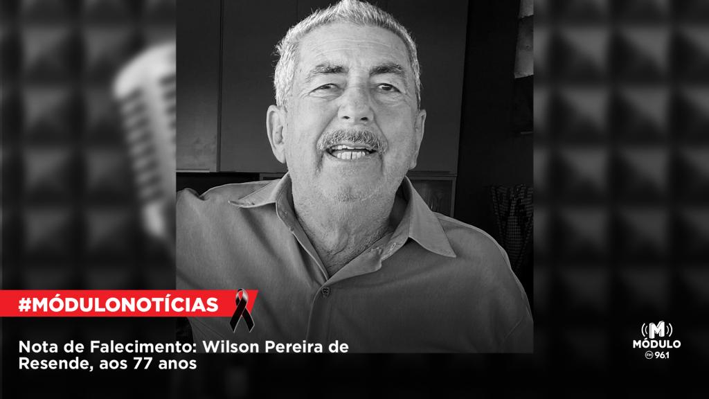 Nota de Falecimento: Wilson Pereira de Resende, aos 77...