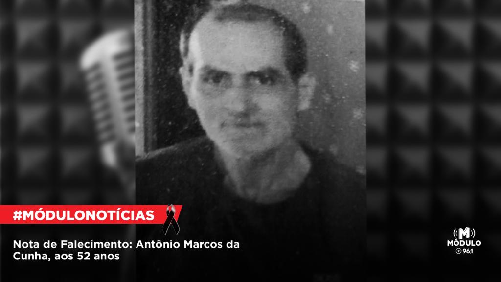 Nota de Falecimento: Antônio Marcos da Cunha, aos 52 anos