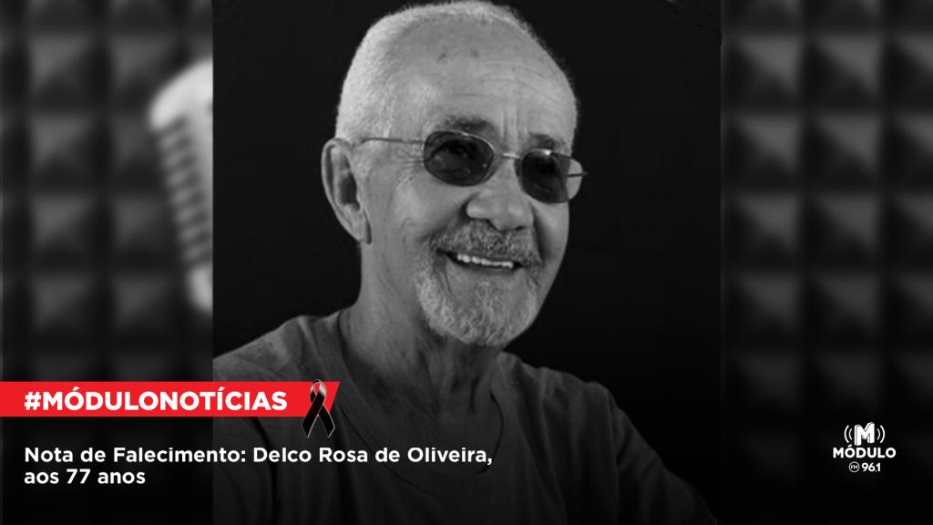 Nota de Falecimento: Delco Rosa de Oliveira, aos 77 anos