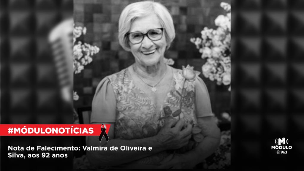 Nota de Falecimento: Valmira de Oliveira e Silva, aos...