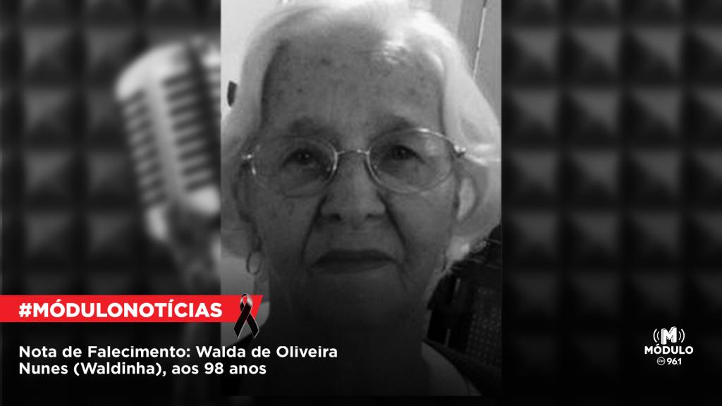 Nota de Falecimento: Walda de Oliveira Nunes (Waldinha), aos 98 anos