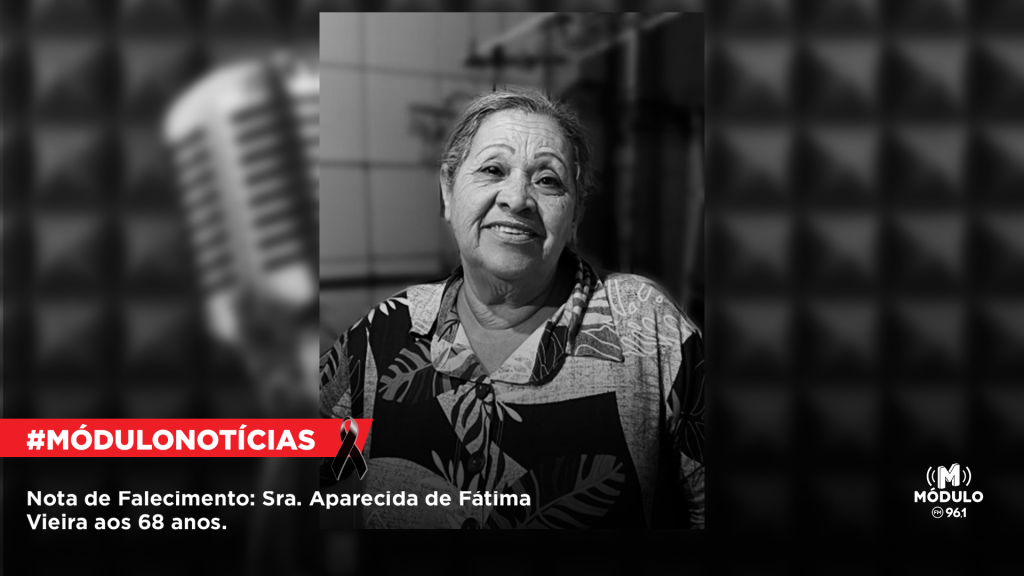 Nota de Falecimento: Aparecida de Fátima Vieira, aos 68 anos