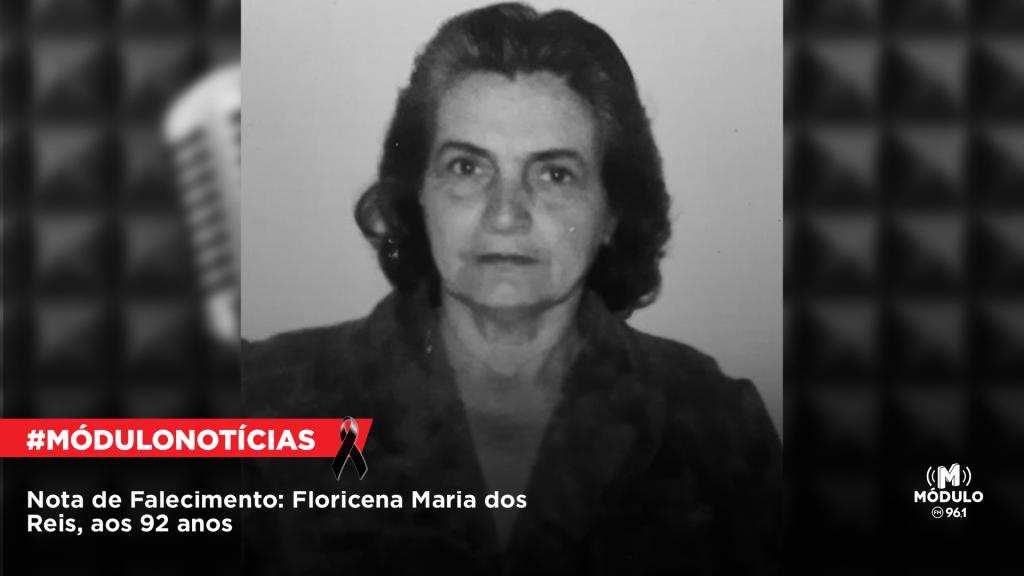 Nota de Falecimento: Floricena Maria dos Reis, aos 92 anos