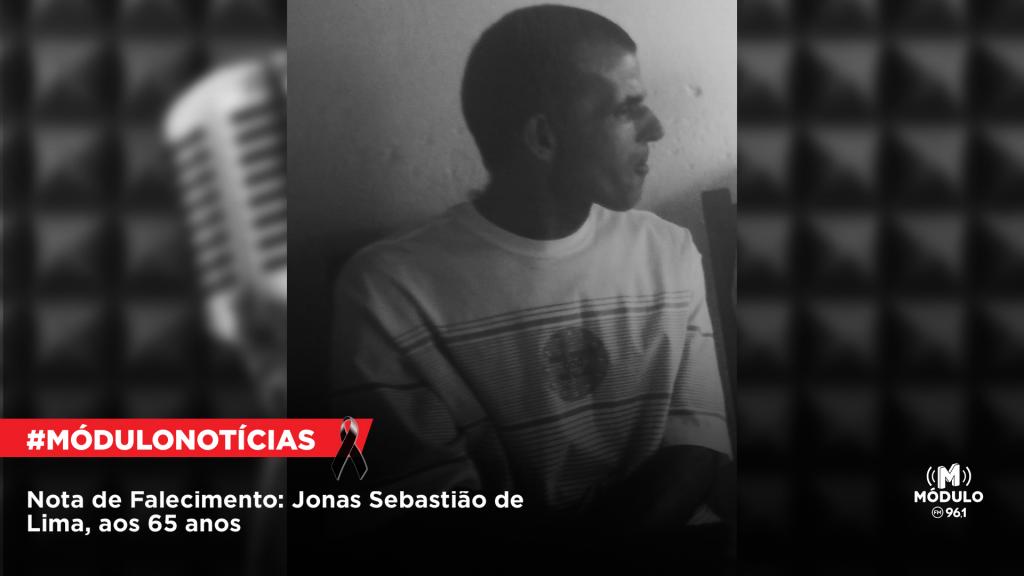 Nota de Falecimento: Jonas Sebastião de Lima, aos 65 anos