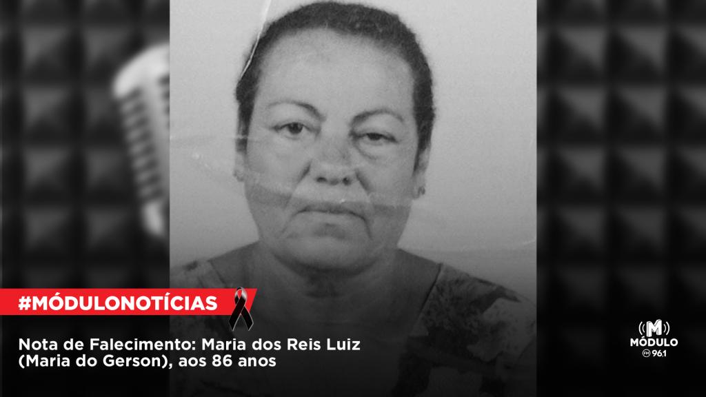 Nota de Falecimento: Maria dos Reis Luiz (Maria do Gerson), aos 86 anos