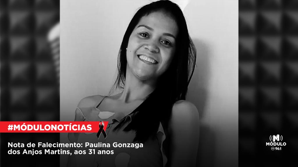 Nota de Falecimento: Paulina Gonzaga dos Anjos Martins, aos 31 anos