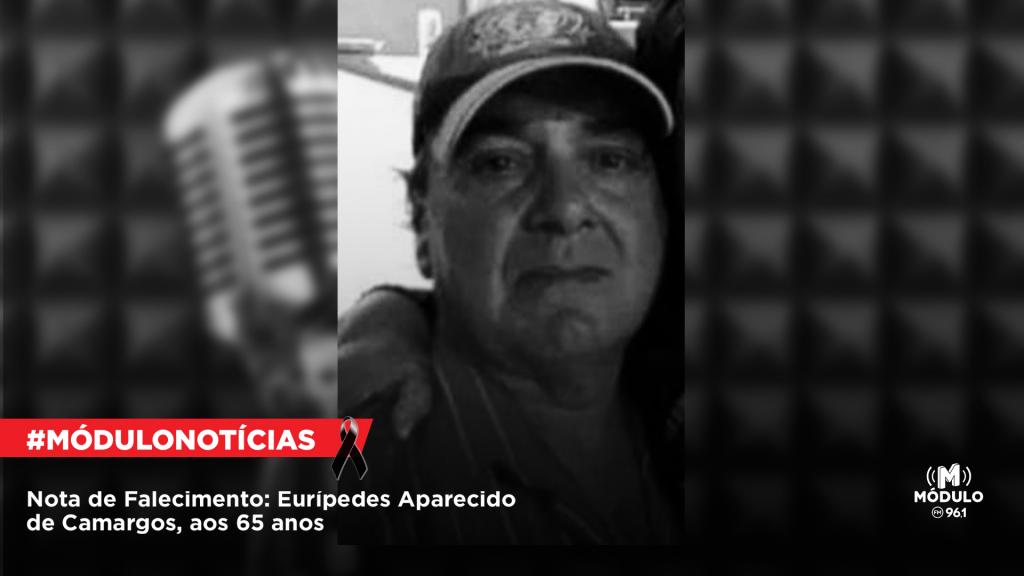 Nota de Falecimento: Eurípedes Aparecido de Camargos, aos 65 anos