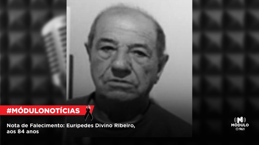 Nota de Falecimento: Eurípedes Divino Ribeiro, aos 84 anos