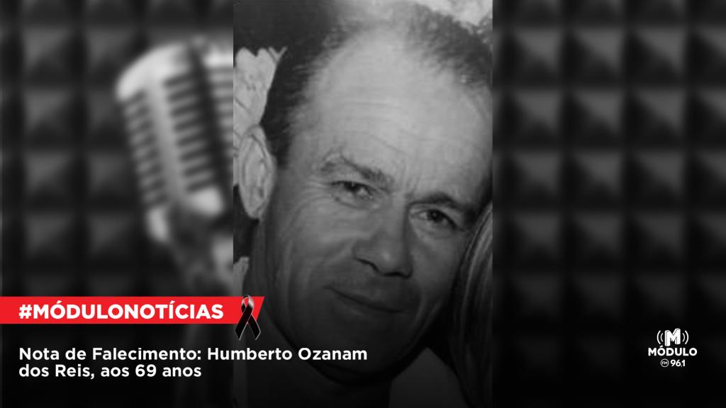 Nota de Falecimento: Humberto Ozanam dos Reis, aos 69...