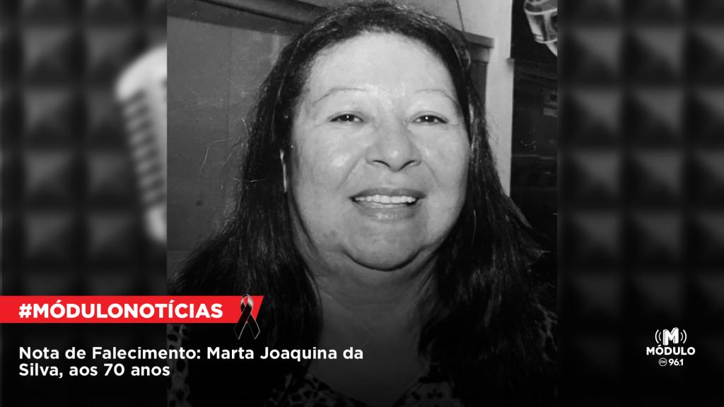 Nota de Falecimento: Marta Joaquina da Silva, aos 70 anos