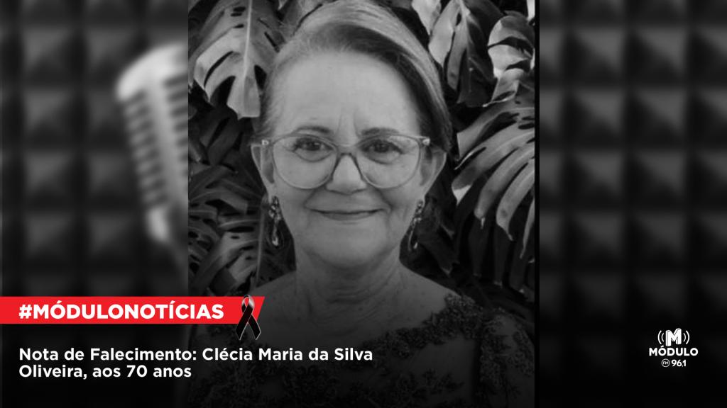 Nota de Falecimento: Clécia Maria da Silva Oliveira, aos 70 anos