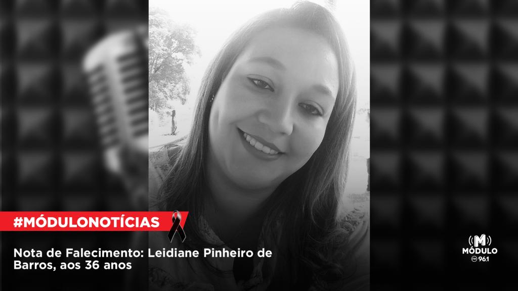 Atualizada - Nota de Falecimento: Leidiane Pinheiro de Barros (Pedagoga), aos 36 anos