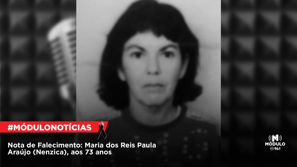 Nota de Falecimento: Maria dos Reis Paula Araújo (Nenzica), aos 73 anos