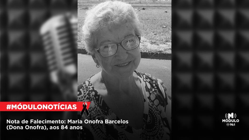 Nota de Falecimento: Maria Onofra Barcelos (Dona Onofra), aos 84 anos