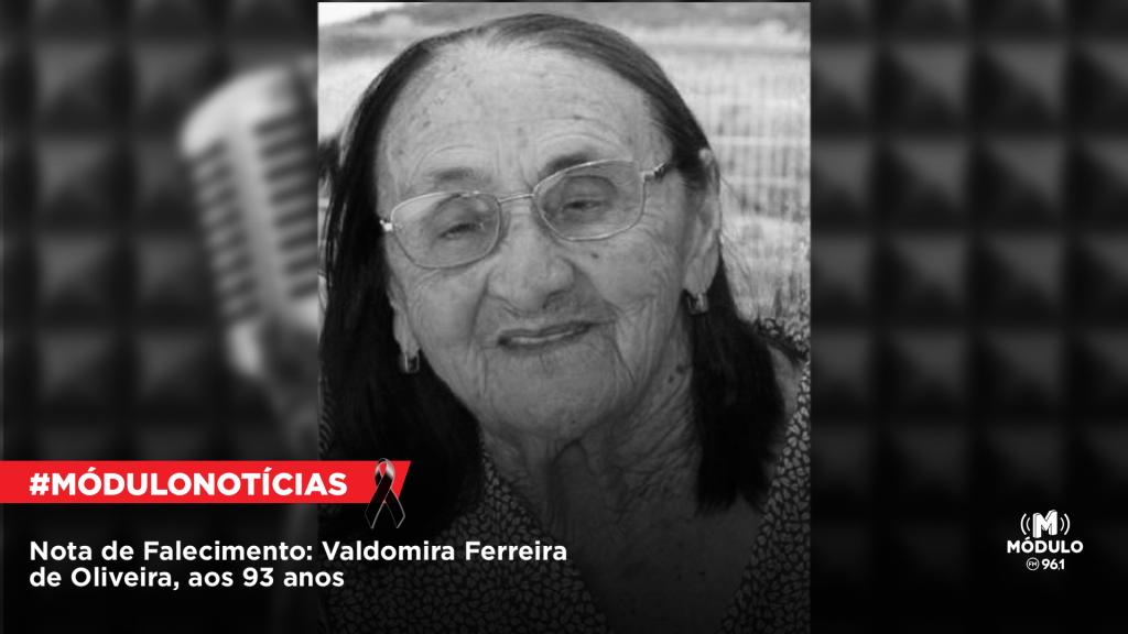 Nota de Falecimento: Valdomira Ferreira de Oliveira, aos 93 anos