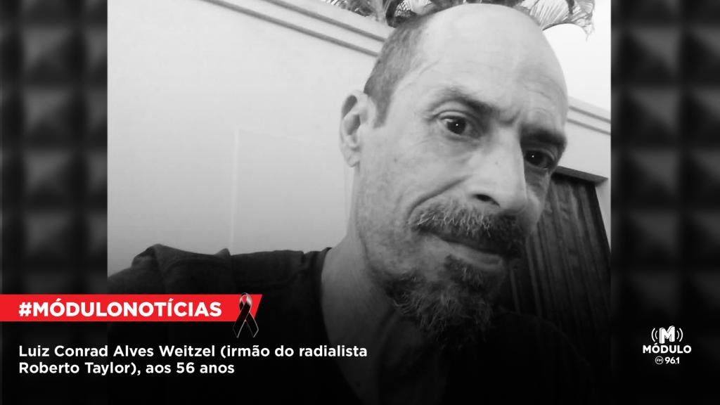 Nota de Falecimento: Luiz Conrad Alves Weitzel (irmão do radialista Roberto Taylor), aos 56 anos