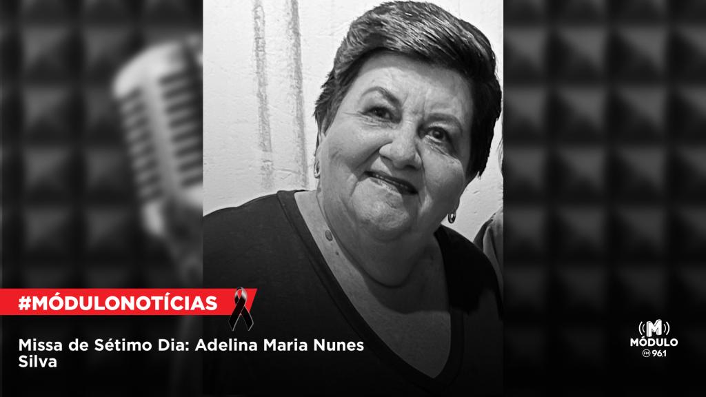 Missa de Sétimo Dia: Adelina Maria Nunes Silva