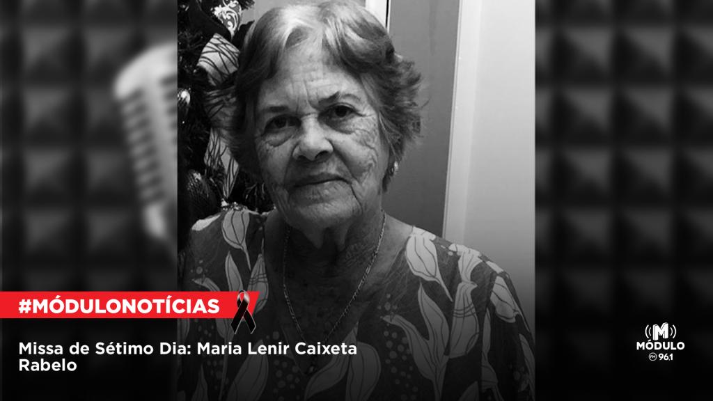 Missa de Sétimo Dia: Maria Lenir Caixeta Rabelo