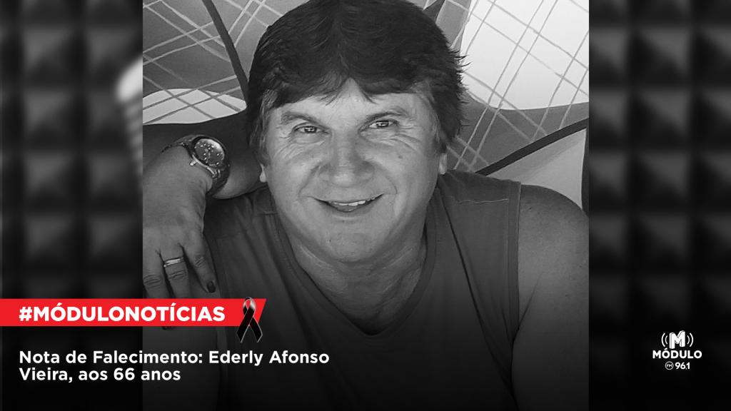 ATUALIZADA - Nota de Falecimento: Ederly Afonso Vieira, aos 66 anos