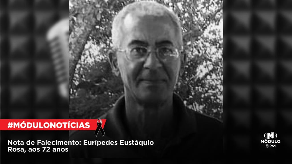 Nota de Falecimento: Eurípedes Eustáquio Rosa, aos 72 anos