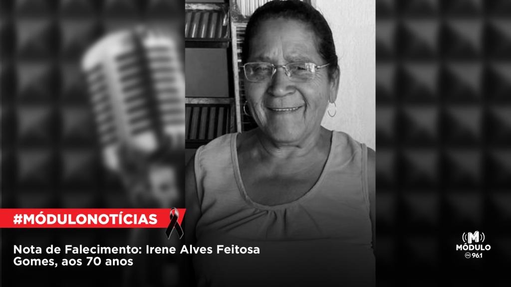 Nota de Falecimento: Irene Alves Feitosa Gomes, aos 70 anos