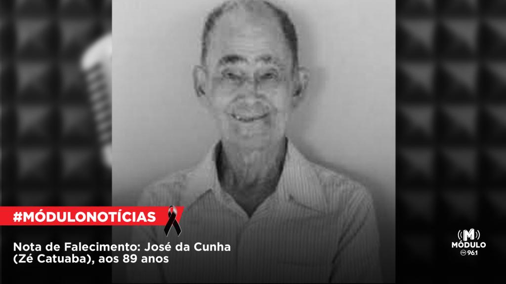 Nota de Falecimento: José da Cunha (Zé Catuaba), aos 89 anos